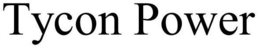 TYCON POWER trademark