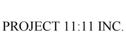 PROJECT 11:11 INC. trademark