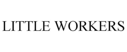 LITTLE WORKERS trademark