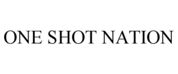 ONE SHOT NATION trademark