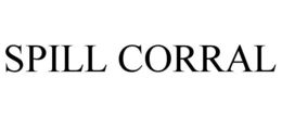 SPILL CORRAL trademark