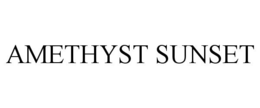 AMETHYST SUNSET trademark