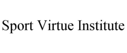 SPORT VIRTUE INSTITUTE trademark