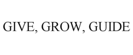 GIVE, GROW, GUIDE trademark