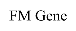 FM GENE trademark