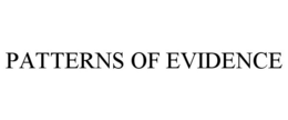 PATTERNS OF EVIDENCE trademark