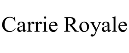 CARRIE ROYALE trademark