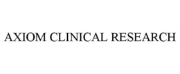 AXIOM CLINICAL RESEARCH trademark