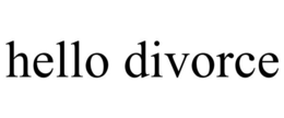 HELLO DIVORCE trademark
