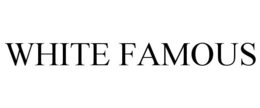 WHITE FAMOUS trademark