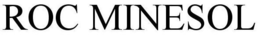 ROC MINESOL trademark