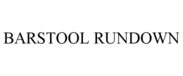 BARSTOOL RUNDOWN trademark