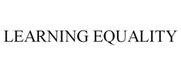 LEARNING EQUALITY trademark