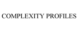 COMPLEXITY PROFILES trademark