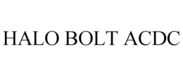 HALO BOLT ACDC trademark