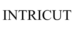 INTRICUT trademark