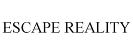 ESCAPE REALITY trademark