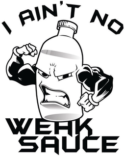 I AIN'T NO WEAK SAUCE trademark