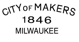 CITY OF MAKERS 1846 MILWAUKEE trademark