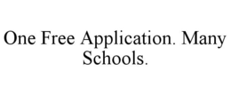 ONE FREE APPLICATION. MANY SCHOOLS. trademark
