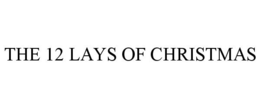 THE 12 LAYS OF CHRISTMAS trademark