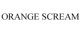 ORANGE SCREAM trademark