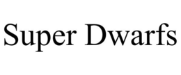 SUPER DWARFS trademark