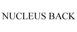 NUCLEUS BACK trademark