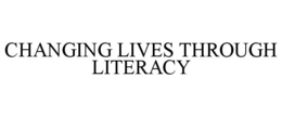 CHANGING LIVES THROUGH LITERACY trademark