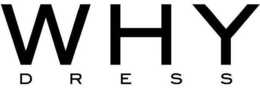 WHY DRESS trademark