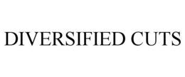 DIVERSIFIED CUTS trademark