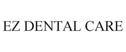 EZ DENTAL CARE trademark