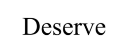 DESERVE trademark