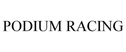 PODIUM RACING trademark