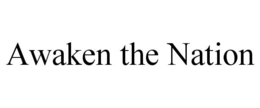 AWAKEN THE NATION trademark