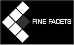 FINE FACETS trademark