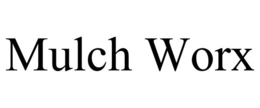 MULCH WORX trademark