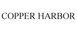 COPPER HARBOR trademark