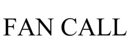 FAN CALL trademark