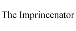THE IMPRINCENATOR trademark