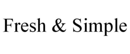 FRESH & SIMPLE trademark