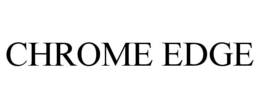 CHROME EDGE trademark