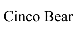 CINCO BEAR trademark