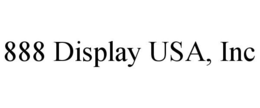 888 DISPLAY USA, INC trademark