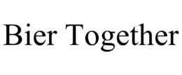 BIER TOGETHER trademark