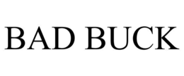 BAD BUCK trademark