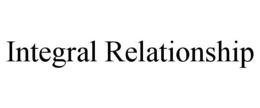 INTEGRAL RELATIONSHIP trademark