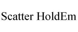SCATTER HOLDEM trademark