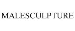 MALESCULPTURE trademark