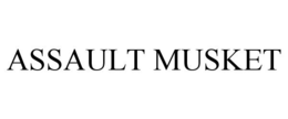 ASSAULT MUSKET trademark